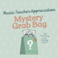 Mystery Grab Bag – Music Teacher Appreciation Week Exclusive!