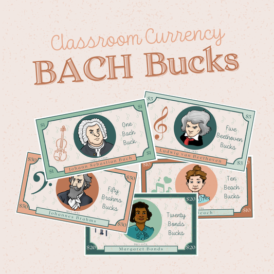 Classroom Currency- BACH Bucks