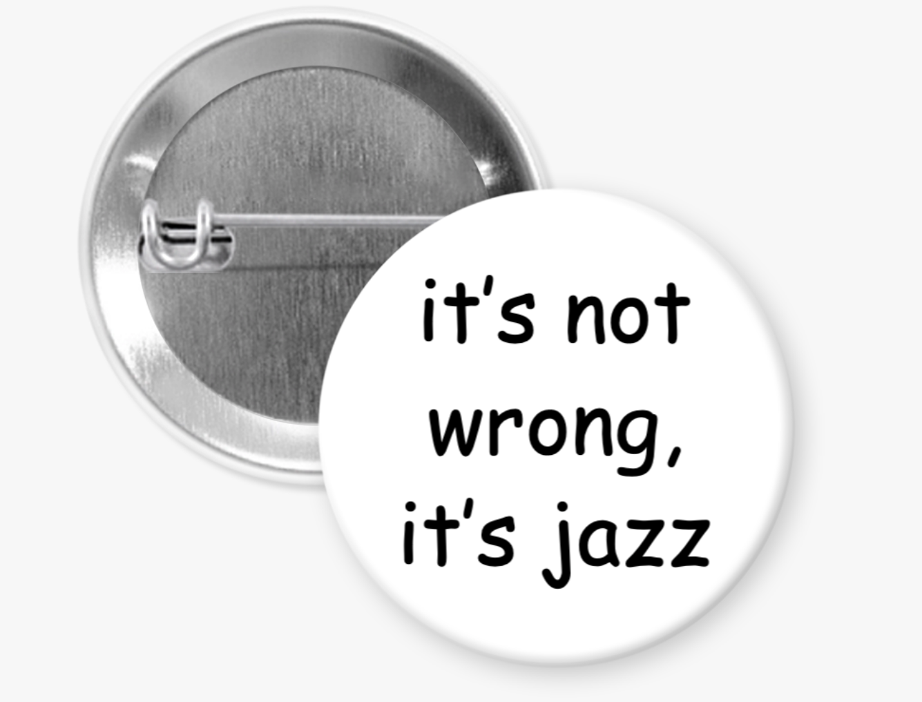 "I played it better at home" Button Pins & Magnets